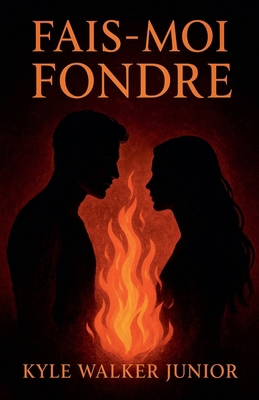 Fais-moi fondre [French] B0G1KW4MGQ Book Cover