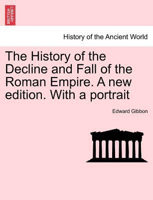 The History of the Decline and Fall of the Roma... 1241437874 Book Cover