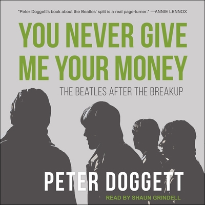 You Never Give Me Your Money: The Beatles After... B08ZDFPH46 Book Cover
