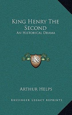 King Henry the Second: An Historical Drama 1163351679 Book Cover