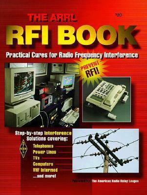The ARRL RFI Handbook; Practical Cures for Radio Frequency Interference
