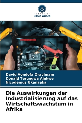 Die Auswirkungen der Industrialisierung auf das... [German] 6207960084 Book Cover