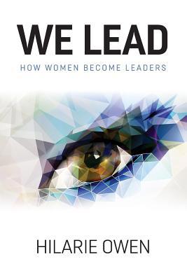 We Lead: How women become leaders 1999832949 Book Cover