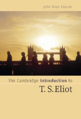 The Cambridge Intro to T. S. Eliot 0521838886 Book Cover