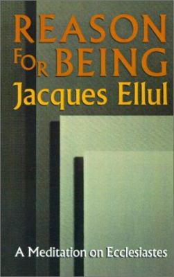 Reason for Being: A Meditation on Ecclesiastes 0802804055 Book Cover