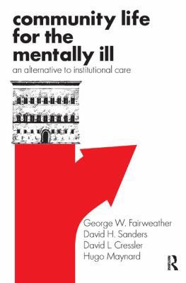 Community Life for the Mentally Ill: An Alterna... 113852087X Book Cover