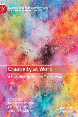 Creativity at Work: A Festschrift in Honor of T... 3030613100 Book Cover