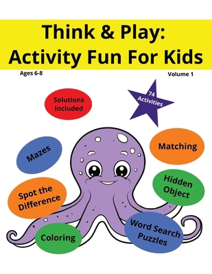 Think & Play: Activity Fun For Kids B0DYDTFBJH Book Cover