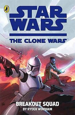 Clone Wars Breakout Squad 0141325844 Book Cover