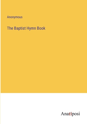 The Baptist Hymn Book 3382116529 Book Cover