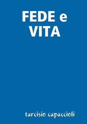 FEDE e VITA [Italian] 1291687734 Book Cover