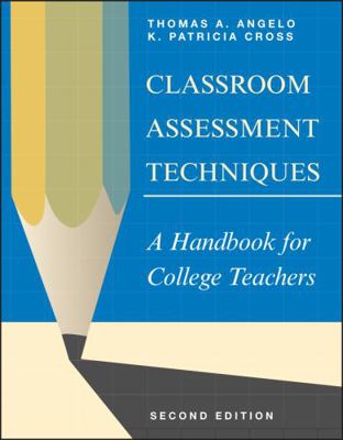 Classroom Assessment Techniques: A Handbook for... 1555425003 Book Cover