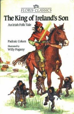 The King of Ireland's Son: An Irish Folk-Tale 086315512X Book Cover