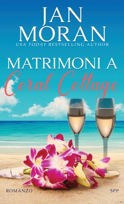 Matrimoni a Coral Cottage [Italian] 1647781787 Book Cover