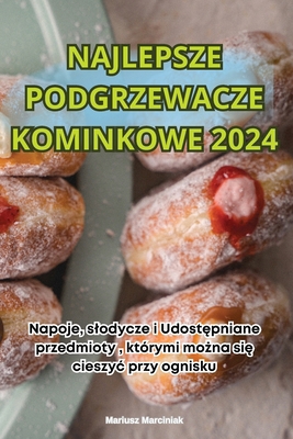 Najlepsze Podgrzewacze Kominkowe 2024 [Polish] 1836117035 Book Cover