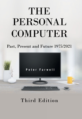 The Personal Computer Past, Present and Future ... 1664192077 Book Cover
