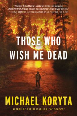 Those Who Wish Me Dead 0316122572 Book Cover