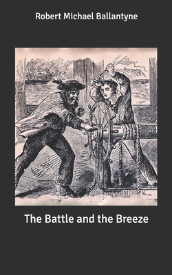The Battle and the Breeze B087CRQY6J Book Cover