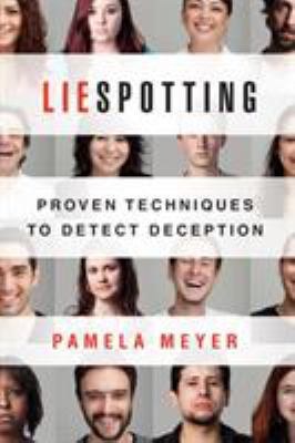 Liespotting: Proven Techniques to Detect Deception 0312611730 Book Cover