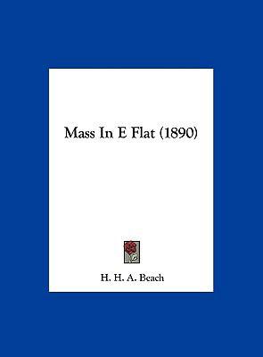 Mass In E Flat (1890) 1162118342 Book Cover