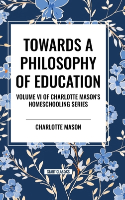 Towards a Philosophy of Education: Volume VI of... B0D51RQSZD Book Cover