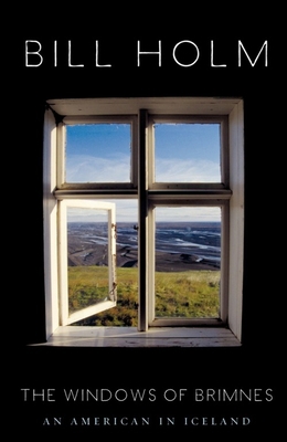 The Windows of Brimnes: An American in Iceland 1571313109 Book Cover