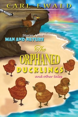 The Orphaned Ducklings and Other Tales 173572162X Book Cover