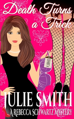 Death Turns a Trick: A Rebecca Schwartz Mystery 0999813196 Book Cover