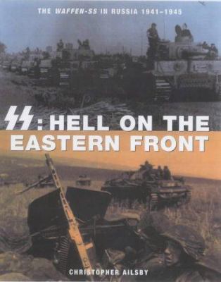 Ss : Hell on the Eastern Front - The Waffen-Ss ... 1862272093 Book Cover