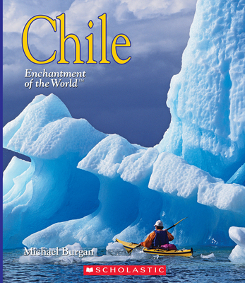Chile (Enchantment of the World) 0531218856 Book Cover
