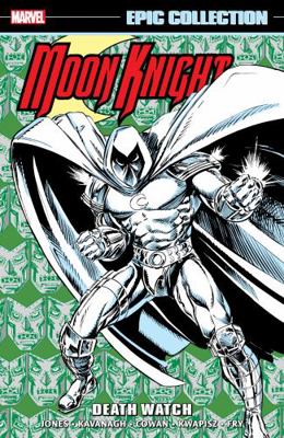 Moon Knight Epic Collection: Death Watch 130295380X Book Cover