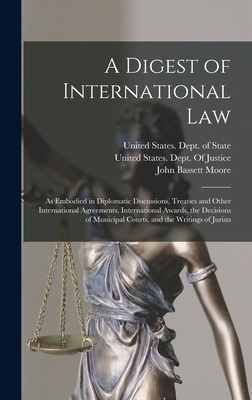 A Digest of International Law: As Embodied in D... 1018393242 Book Cover