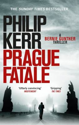 Prague Fatale: Bernie Gunther Thriller 8 1849164177 Book Cover