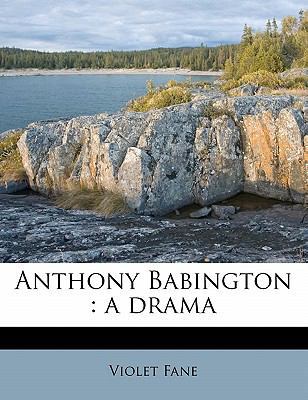 Anthony Babington: A Drama 1177122987 Book Cover