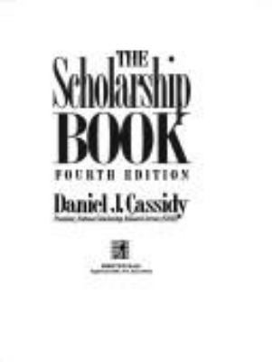 The Scholarship Book: The Complete Guide to Pri... 0137995458 Book Cover