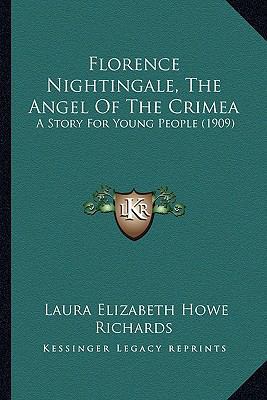 Florence Nightingale, The Angel Of The Crimea: ... 116416354X Book Cover