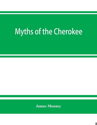 Myths of the Cherokee 9353863538 Book Cover