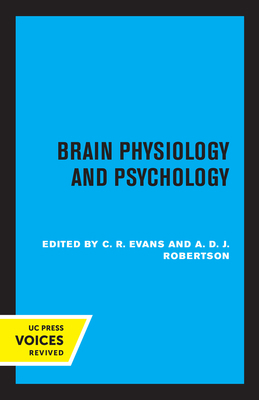 Brain Physiology and Psychology 0520318250 Book Cover