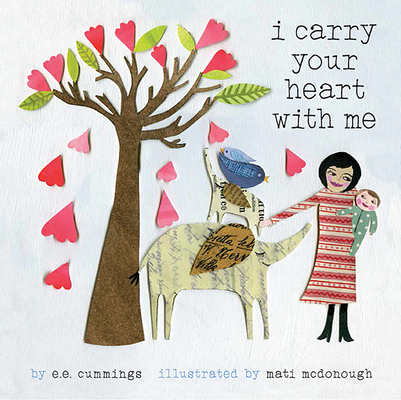 I Carry Your Heart with Me: A Picture Book 1937359522 Book Cover