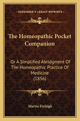 The Homeopathic Pocket Companion: Or A Simplifi... 1166604292 Book Cover