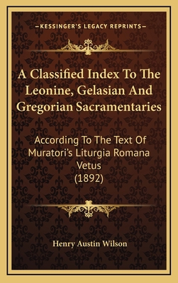 A Classified Index To The Leonine, Gelasian And... 1164686984 Book Cover