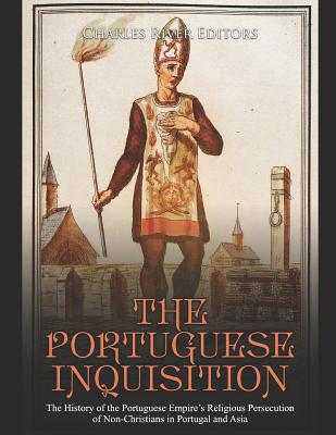 The Portuguese Inquisition: The History of the ... 1090684622 Book Cover