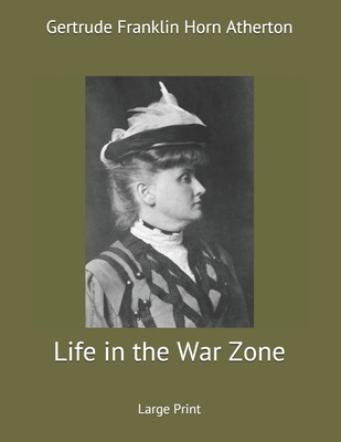 Life in the War Zone: Large Print 1699425353 Book Cover