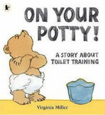 On Your Potty!. Virginia Miller 1406311855 Book Cover