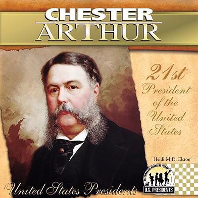 Chester Arthur 1604534419 Book Cover