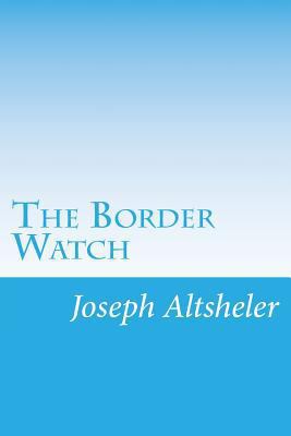 The Border Watch 1499700830 Book Cover