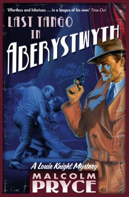 Last Tango in Aberystwyth (Louie Knight Mystery) 1408800667 Book Cover