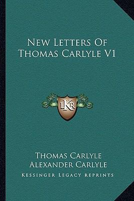 New Letters Of Thomas Carlyle V1 1162954523 Book Cover