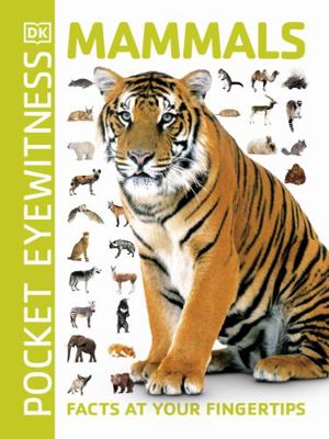 Pocket Eyewitness Mammals: Facts at Your Finger... 0241343569 Book Cover