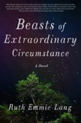 Beasts of Extraordinary Circumstance 1250112044 Book Cover